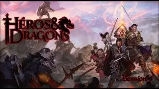 H&eacute;ros & Dragons La Mine Perdue de Phandalin Session 15 Partie 4