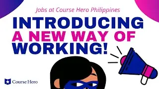Jobs at Course Hero Philippines: Introducing the New Way of Working!