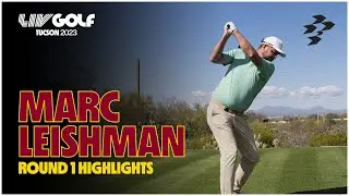 Marc Leishman Round 1 Leader Highlights | LIV Golf Tucson