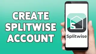 Splitwise Account Registration, Sign Up Guide 2023 | Create Splitwise Account | Splitwise App