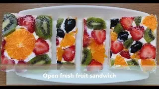 Open fresh fruit sandwich | ஓபன் ஃப்ரெஷ் பிருட் சந்டவிச் | ओपन फ्रेश फ्रूट सैंडविच