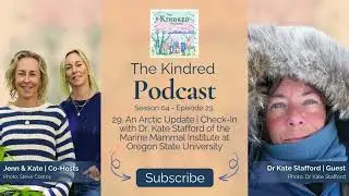 29. An Arctic Update | Check-In with Dr. Kate Stafford