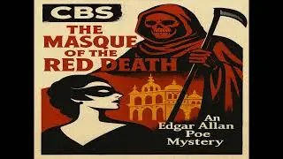 CBS Radio Mystery Theater &ndash; The Masque of the Red Death (Full Episode, No Commercials)