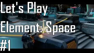 Element: Space - What the What? - Let's Play 1/3