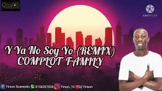 Y Ya No Soy Yo (Remix) 
