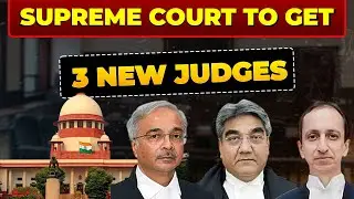 Collegium Recommends 3 New Supreme Court Judges | What Happens Next?