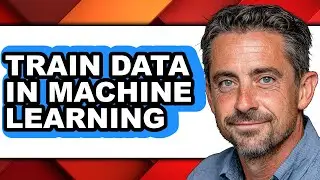 How to Train Data in Machine Learning (updated)