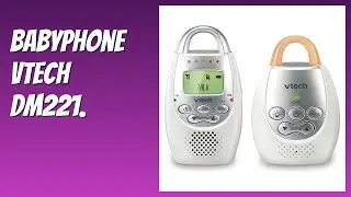 AVIS (2025) : Babyphone VTech DM221. D&Eacute;TAILS ESSENTIELS