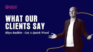 Evolve to Grow Client Rhys Badkin's Testimonial