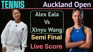 Alex Eala vs Xinyu Wang, Auckland Open Tennis 2026 Semi Final Match Live Score Watchalong