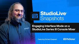 Включение режима интерфейса на микшерной консоли StudioLive Series III | PreSonus