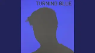 Turning Blue