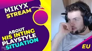 G2 Mikyx About His INTING Playstyle Situation 🤔