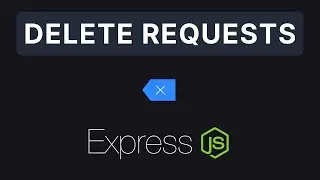 Express JS #8 - DELETE Requests