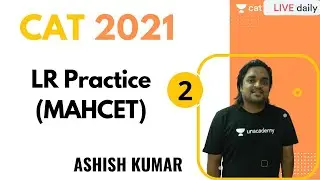 CAT 2021 | LRDI | LR Practice (MAHCET) l Unacademy CAT | Ashish Kumar