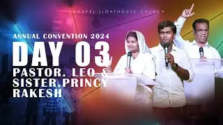 Annual Convention 2024 | Gospel Lighthouse Church | Pastor.Leo Rakesh & Princy Leo