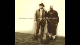 Archie Shepp & Mal Waldron &ndash; Left Alone Revisited [Full Album]