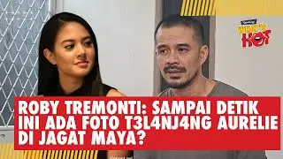 Roby Tremonti Buka Suara Terkait KDRT & Pengancaman: Sampai Saat Ini Ada Foto T3l4nj4ng Aurelie?