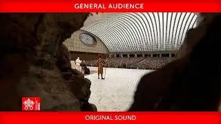 January 8 2025 General Audience- Pope Francis