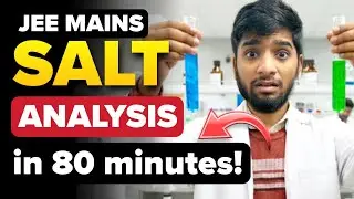Salt Analysis in 80 minutes⚠️|| Complete salt analysis in one shot || JEE Mains 2026 | JEE 2027 