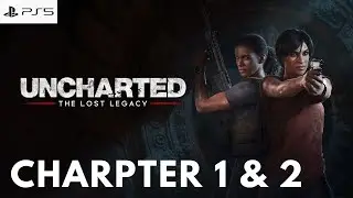 (PS5) Uncharted: The Lost Legacy Chapter 1 & 2 Walkthrough, 神秘海域：失落的遺產 第一 & 二章 遊玩 - No Commentary