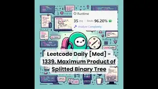 1339. Maximum Product of Splitted Binary Tree [Med] | Leetcode Daily | 1-7-26