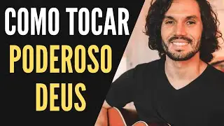 Poderoso Deus - Antônio Cirilo e David Quilan #aula #21