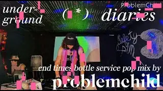 End Times Bottle Service Pop Mix in a Chicago Basement | ProblemChild