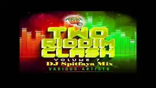 Two Riddim Clash Volume 7 Mix 2024_Kashief Lindo_Michal Rustle_Honorebel_Nikesha Lindo_Jimmy Riley_M