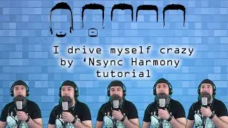 I drive myself crazy by 'Nsync Harmony tutorial