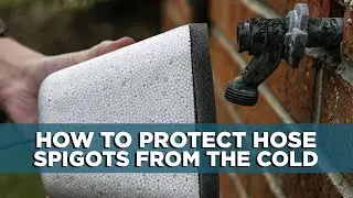 This Cheap Fix Can Keep Your Hose Spigots From Freezing