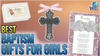 10 Best Baptism Gifts for Girls 2018