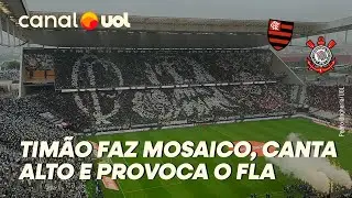 'CORINTHIANS VEIO PARA VENCER': TIMÃO FAZ MOSAICO, CANTA ALTO NA ARENA E PROVOCA O FLAMENGO