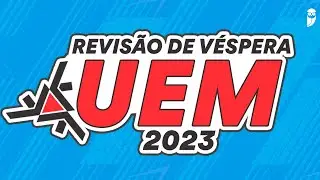 UEM 2023 - Revisão de Véspera