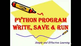 How to Save and Run python program || Save and Run python script || Python tutorial for beginners
