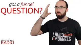 Got A Sales Funnel Question? | Hack That Funnel Radio
