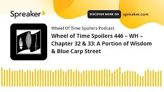 Wheel of Time Spoilers 446 &ndash; WH &ndash; Chapter 32 & 33: A Portion of Wisdom & Blue Carp Street