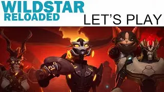 WildStar: Reloaded Let's Play - Part 1 - Embracing Our Destiny