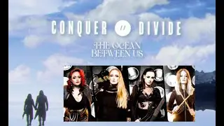 Conquer Divide выпустили новую песню-грех &laquo;The Ocean Between Us&raquo; с нового альбома
