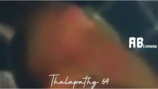 Thalapathy 64 whatsapp status