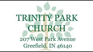 Trinity Park Live Stream  10:30 AM Service 1.18.2026