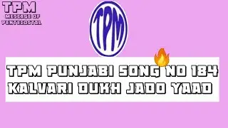 TPM Punjabi Song no 184 Kalvari Dukh Jado Yaad🔥