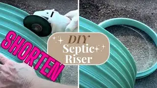 Top-Rated DIY Septic Tank Riser Shortening Method | Affordable Height Adjustment Tutorial