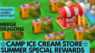 Merge Dragons Summer Special Rewards &bull; Camp Ice Cream Store ☆☆☆