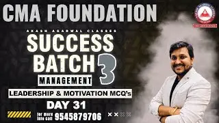 CMA FOUNDATION MANAGEMENT - JAN 23  | SUCCESS BATCH 3 | DAY 31 | PROF. KARAN AGARWAL