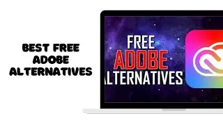 Top 10 Best FREE ADOBE Alternatives 2025