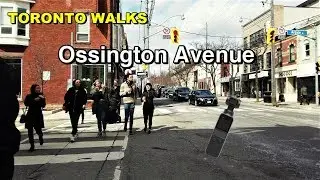 Toronto Walks - Ossington Avenue from Queen St W to Bloor St [4K]