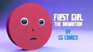 First Girl | The Animation | 3D Short Animation Series | CG COMICS