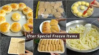 Make and Store for Ramzan | Iftar Special frozen items recipes for Ramzan | Ramzan Items for Iftar