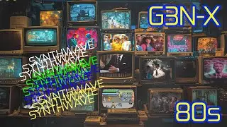 G3N-X's Временной Вихрь (Синтвейв-приключения в мире аналоговых звуков 80-х)